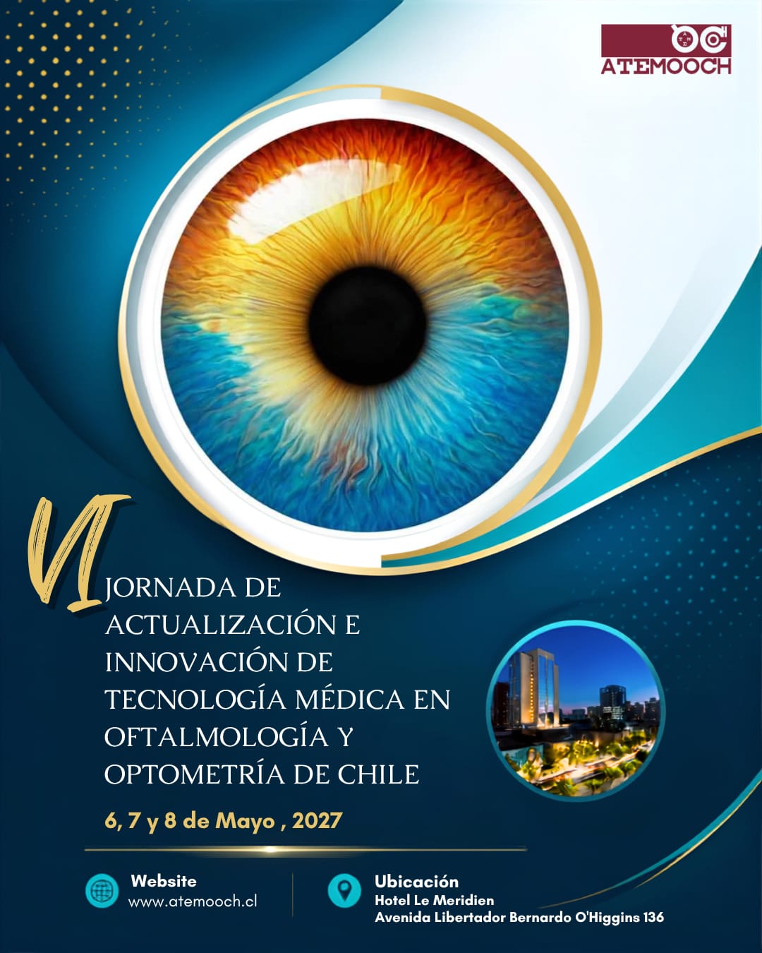 Afiche de la VI Jornada de Actualización e Innovación de Tecnología Médica en Oftalmología y Optometría de Chile, 6, 7 y 8 de mayo de 2027 en Santiago