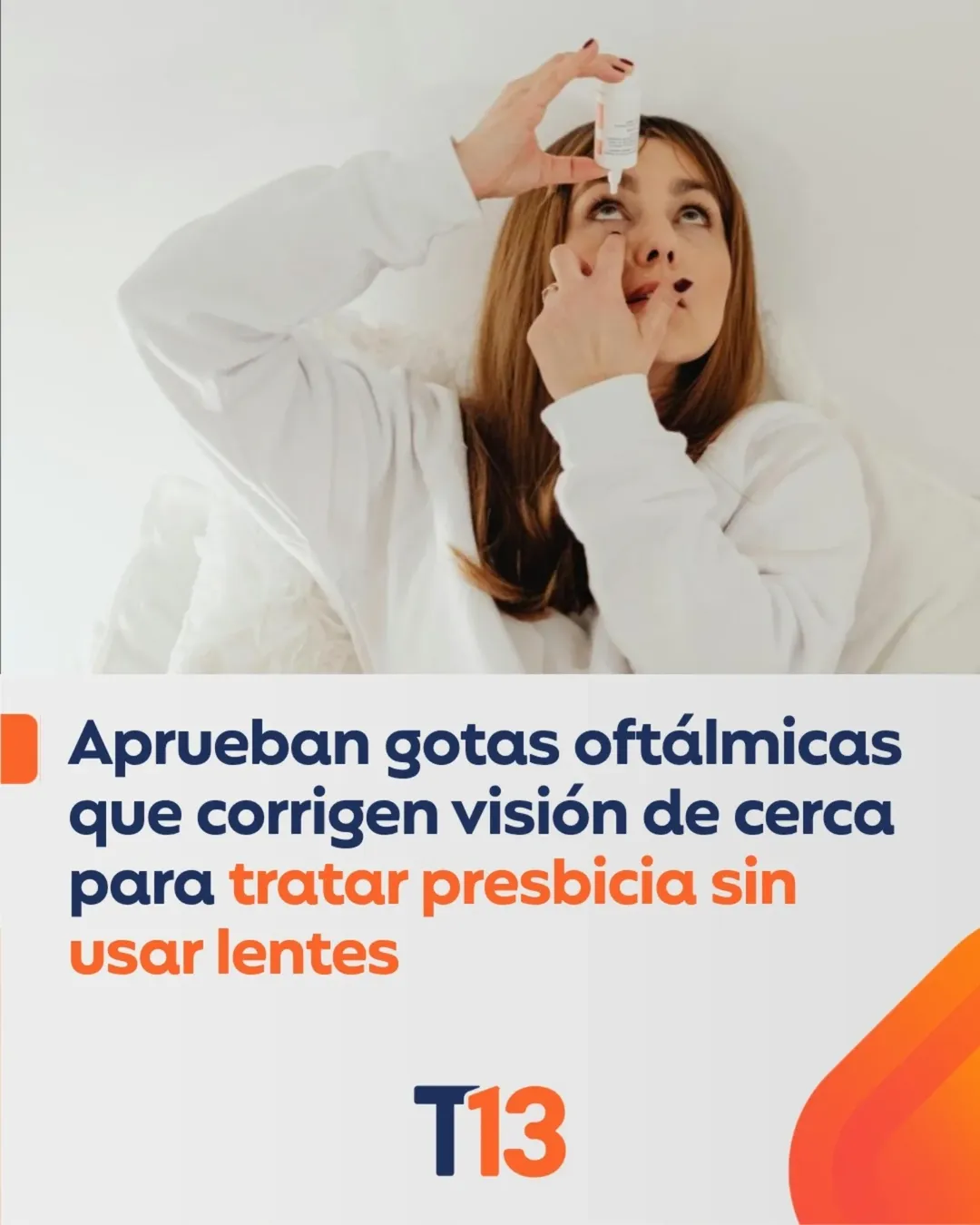Gotas oftálmicas que corrigen visión de cerca para tratar presbicia sin usar lentes